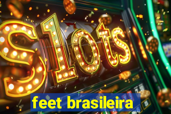 feet brasileira